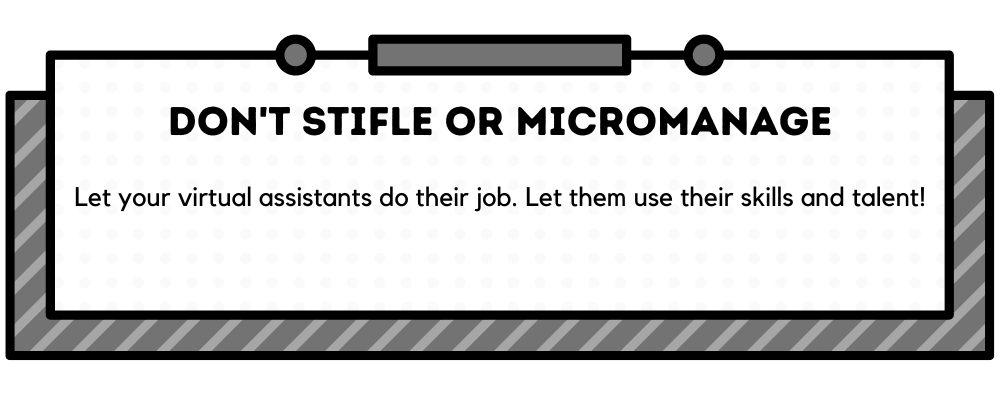 Don’t micromanage